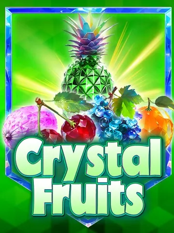 Crystal Fruits
